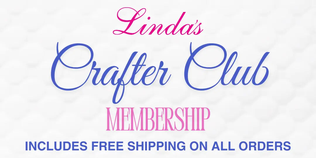Linda's Crafter Club Membership