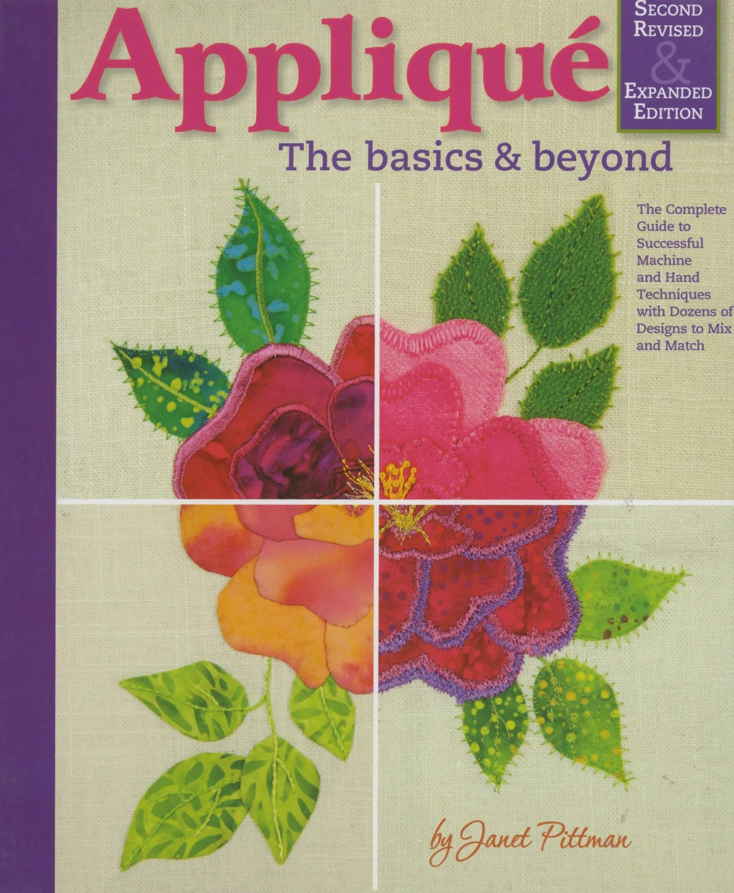 Applique The Basics and Beyond Second Revised & Expanded Edition