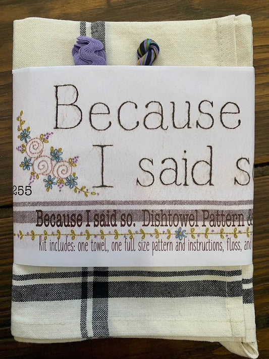 Because I Said So Dishtowel Kit