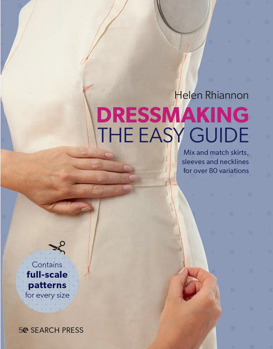 Dressmaking: The Easy Guide