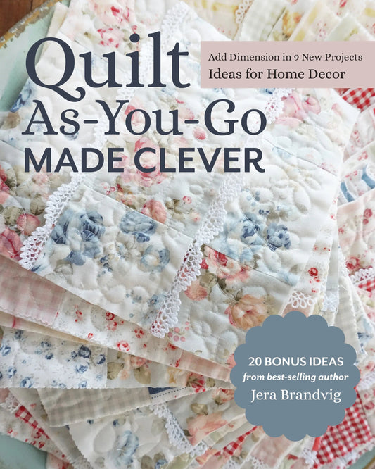 Quilt As You Go Made Clever